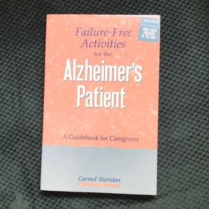 Failure free activities for the Alzheimer’s patient a guidebook for caregivers